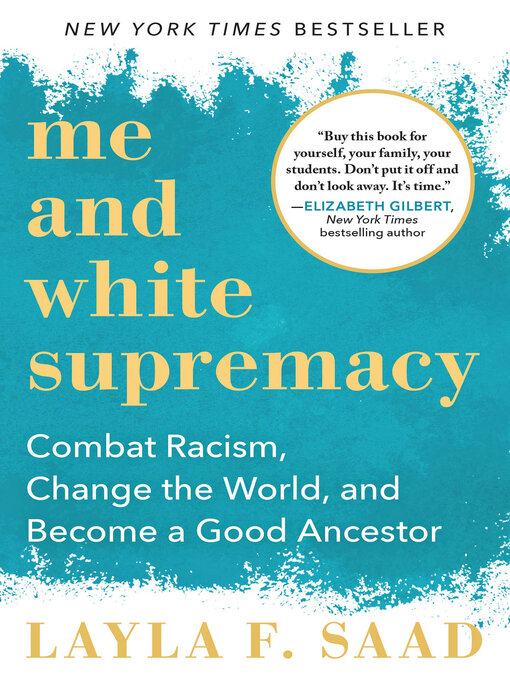 Title details for Me and White Supremacy by Layla Saad - Available